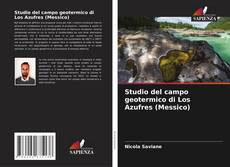 Portada del libro de Studio del campo geotermico di Los Azufres (Messico)