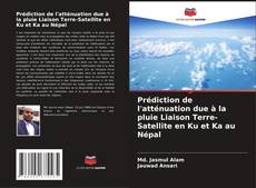 Capa do livro de Prédiction de l'atténuation due à la pluie Liaison Terre-Satellite en Ku et Ka au Népal 