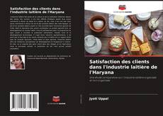 Bookcover of Satisfaction des clients dans l'industrie laitière de l'Haryana