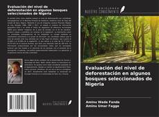 Capa do livro de Evaluación del nivel de deforestación en algunos bosques seleccionados de Nigeria 