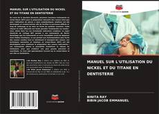 Capa do livro de MANUEL SUR L'UTILISATION DU NICKEL ET DU TITANE EN DENTISTERIE 