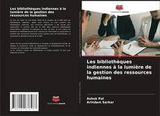 Couverture de Les bibliothèques indiennes à la lumière de la gestion des ressources humaines