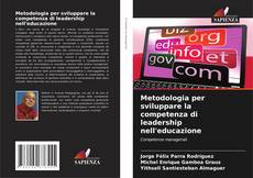Bookcover of Metodologia per sviluppare la competenza di leadership nell'educazione