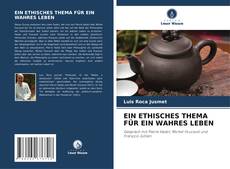 Bookcover of EIN ETHISCHES THEMA FÜR EIN WAHRES LEBEN