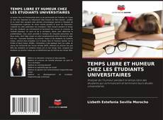 Bookcover of TEMPS LIBRE ET HUMEUR CHEZ LES ÉTUDIANTS UNIVERSITAIRES