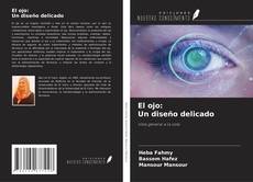 Capa do livro de El ojo: Un diseño delicado 