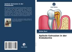 Portada del libro de Apikale Extrusion in der Endodontie