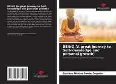 Bookcover of BEING (A great journey to Self-knowledge and personal growth)