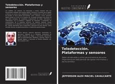 Bookcover of Teledetección. Plataformas y sensores