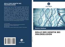 Bookcover of ROLLE DER GENETIK BEI MALOKKLUSION