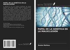 Buchcover von PAPEL DE LA GENÉTICA EN LA MALOCLUSIÓN