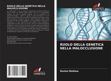 RUOLO DELLA GENETICA NELLA MALOCCLUSIONE的封面