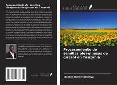 Buchcover von Procesamiento de semillas oleaginosas de girasol en Tanzania