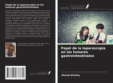 Buchcover von Papel de la laparoscopia en los tumores gastrointestinales