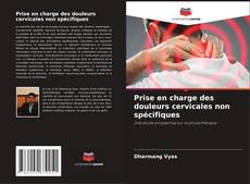 Portada del libro de Prise en charge des douleurs cervicales non spécifiques
