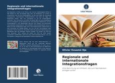 Copertina di Regionale und internationale Integrationsfragen