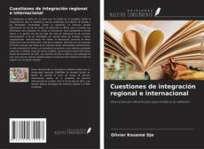Portada del libro de Cuestiones de integración regional e internacional