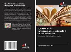 Copertina di Questioni di integrazione regionale e internazionale