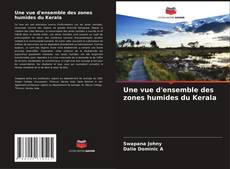 Copertina di Une vue d'ensemble des zones humides du Kerala