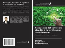 Respuestas del cultivo de algodón a la fertilización con nitrógeno: kitap kapağı