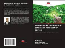 Copertina di Réponses de la culture du coton à la fertilisation azotée :