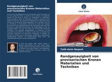Buchcover von Randgenauigkeit von provisorischen Kronen Materialien und Techniken