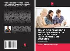 Copertina di TEMAS SELECCIONADOS SOBRE SOCIOLOGIA DA EDUCAÇÃO PARA PRINCIPIANTES EM COLÉGIOS