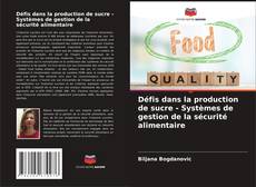 Buchcover von Défis dans la production de sucre - Systèmes de gestion de la sécurité alimentaire