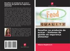 Buchcover von Desafios na produção de açúcar - Sistemas de gestão da segurança alimentar