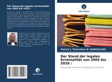 Der Stand der legalen Kriminalität von 2005 bis 2010 : kitap kapağı