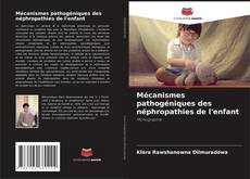 Mécanismes pathogéniques des néphropathies de l'enfant kitap kapağı