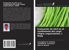 Portada del libro de Evaluación de GA3 en el rendimiento del caupí (Vigna unguiculata(L.) Walp