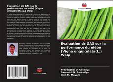 Portada del libro de Évaluation de GA3 sur la performance du niébé (Vigna unguiculata(L.) Walp