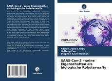 Bookcover of SARS-Cov-2 - seine Eigenschaften als biologische Roboterwaffe
