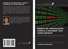 Portada del libro de Medios de comunicación, cultura y sociedad: Una visión general