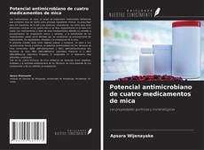 Capa do livro de Potencial antimicrobiano de cuatro medicamentos de mica 