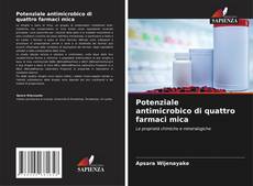 Buchcover von Potenziale antimicrobico di quattro farmaci mica