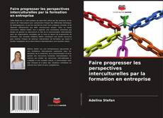 Bookcover of Faire progresser les perspectives interculturelles par la formation en entreprise