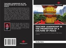 Bookcover of TEACHER LEADERSHIP IN THE PROMOTION OF A CULTURE OF PEACE
