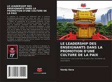 Buchcover von LE LEADERSHIP DES ENSEIGNANTS DANS LA PROMOTION D'UNE CULTURE DE LA PAIX