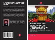 Buchcover von A LIDERANÇA DOS PROFESSORES NA PROMOÇÃO DE UMA CULTURA DE PAZ