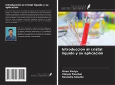 Bookcover of Introducción al cristal líquido y su aplicación