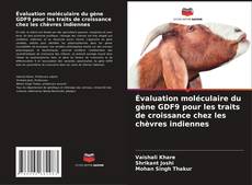 Bookcover of Évaluation moléculaire du gène GDF9 pour les traits de croissance chez les chèvres indiennes