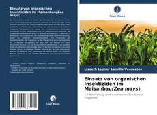 Einsatz von organischen Insektiziden im Maisanbau(Zea mays)的封面