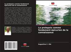 Couverture de La prolepsis comme fondement épicurien de la connaissance