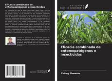 Portada del libro de Eficacia combinada de entomopatógenos e insecticidas