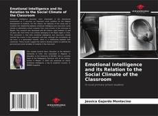 Couverture de Emotional Intelligence and its Relation to the Social Climate of the Classroom