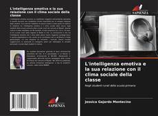 Couverture de L'intelligenza emotiva e la sua relazione con il clima sociale della classe