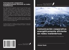 Buchcover von Comunicación cooperativa energéticamente eficiente en redes inalámbricas
