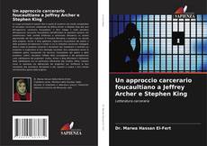 Buchcover von Un approccio carcerario foucaultiano a Jeffrey Archer e Stephen King
